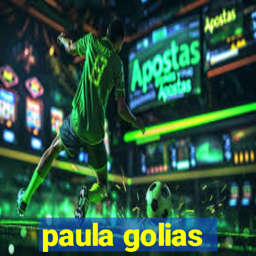 paula golias